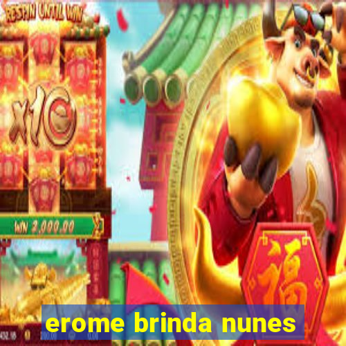 erome brinda nunes